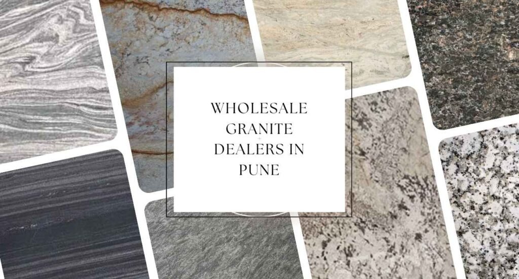 Wholesale Granite Dealers in Pune