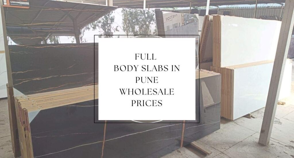 Full Body Slabs in Pune Wholesale Prices Factory Outlet – 800×240030003200 mm